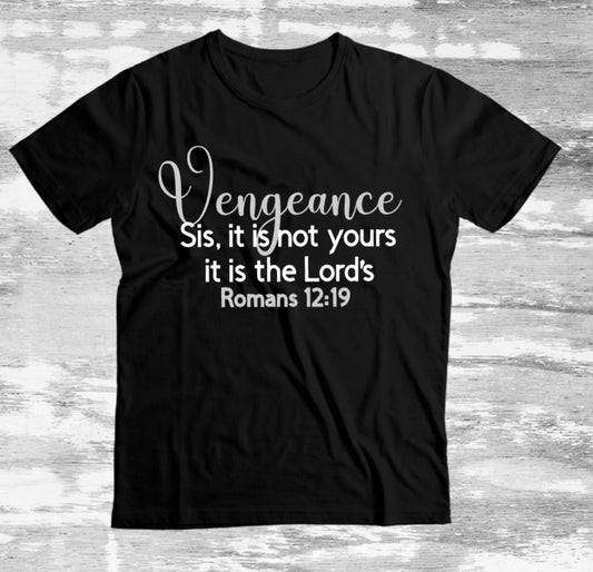 Vengeance, it is the Lord's